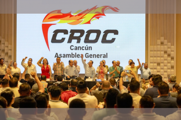 croc, 2025, asamblea, general, delegacion, 35, en, cancun, aprueba, acuerdos, en, beneficio, laboral, CROC